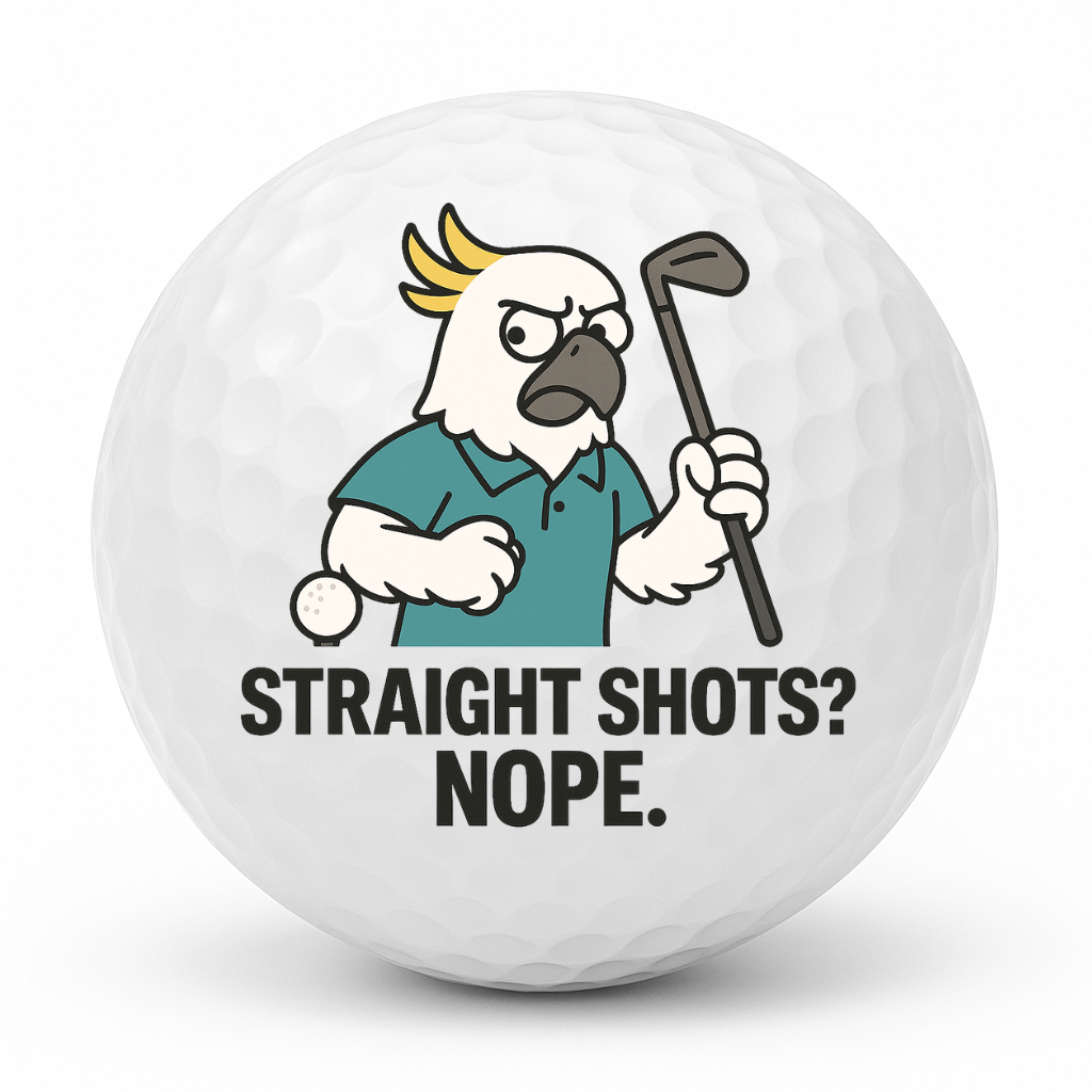 Frustrated cockatoo golfer holding a club with the text Straight Shots Nope printed on a novelty golf ball.
