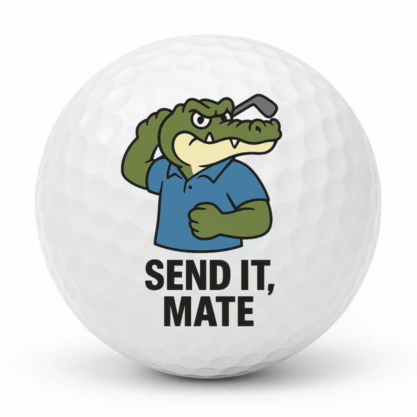Send It, Mate | Croc Golfer Funny Ball