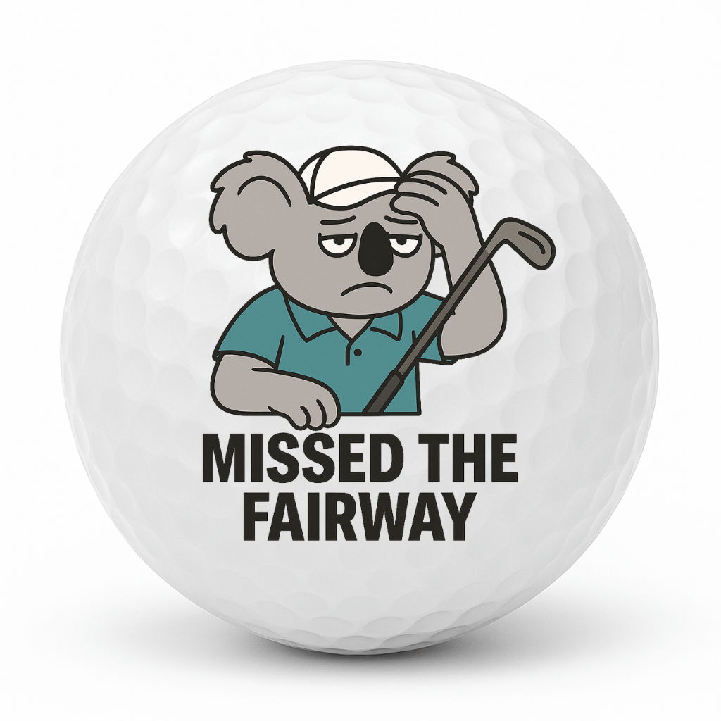 Tired koala scratching his head with the text Missed The Fairway printed on a novelty golf ball.