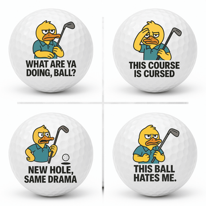Four pack collage of Duckin Useless novelty golf balls featuring the designs What Are Ya Doing Ball This Course Is Cursed New Hole Same Drama and This Ball Hates Me.