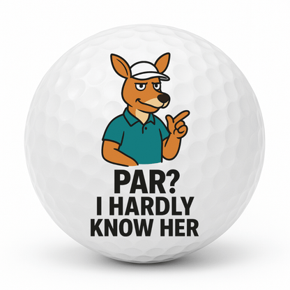 Cartoon kangaroo golfer pointing cheekily with the text Par I Hardly Know Her on a white golf ball.