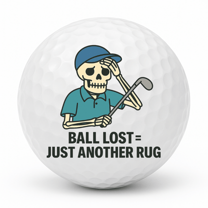 Cartoon skeleton golfer holding a club and wiping his brow with the text Ball Lost Just Another Rug on a white golf ball.