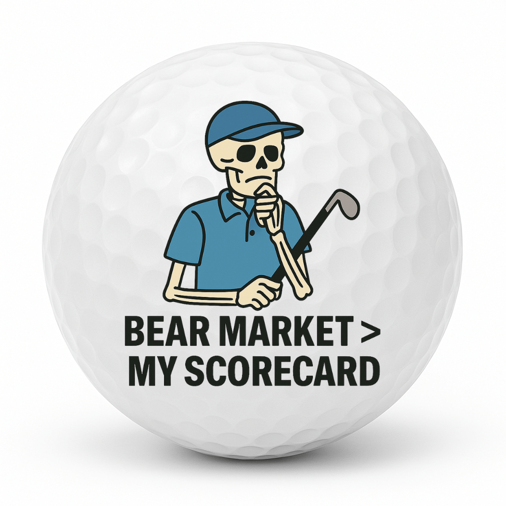 Cartoon skeleton golfer thinking while holding a club with the text Bear Market Greater Than My Scorecard on a white golf ball.