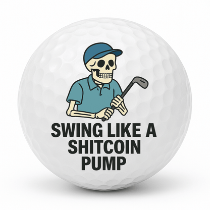 Cartoon skeleton golfer swinging a club with the text Swing Like A Shitcoin Pump on a white golf ball.