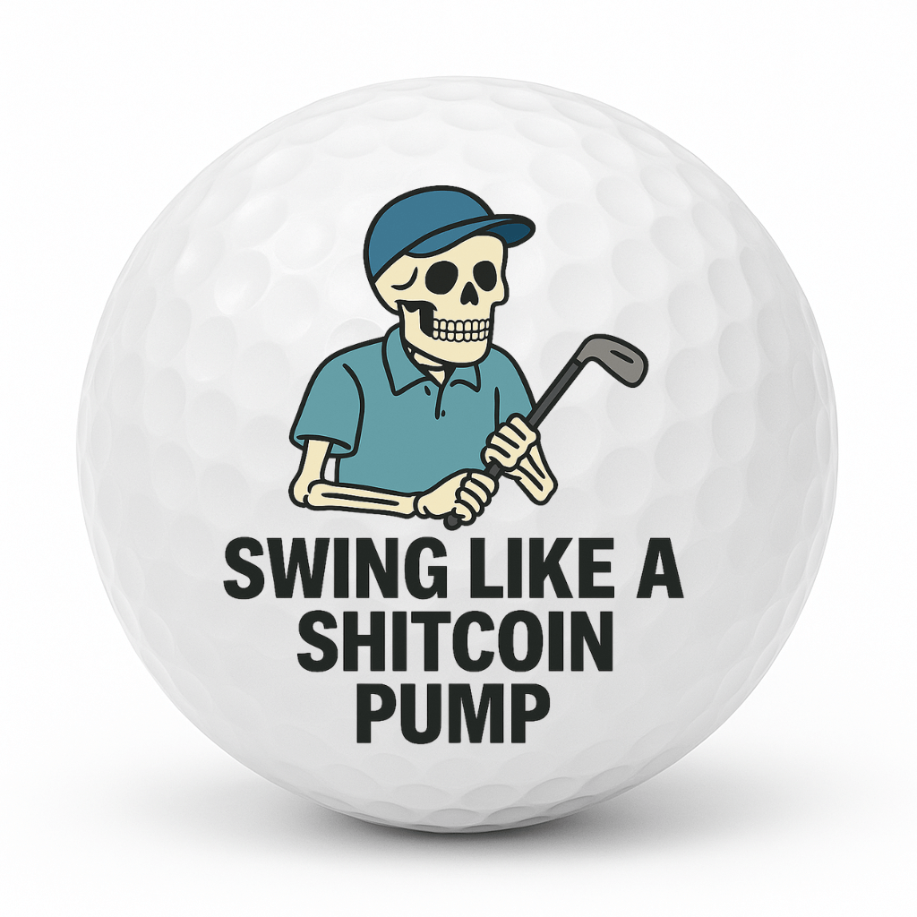 Cartoon skeleton golfer swinging a club with the text Swing Like A Shitcoin Pump on a white golf ball.